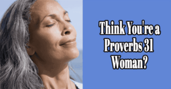 think-youre-a-proverbs-31-woman