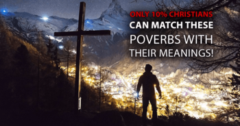 only-10-christians-can-match-these-poverbs-with-their-meanings
