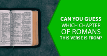 can-you-guess-which-chapter-of-romans-this-verse-is-from