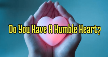 do-you-have-a-humble-heart