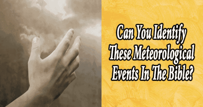 can-you-identify-these-meteorological-events-in-the-bible-quiz
