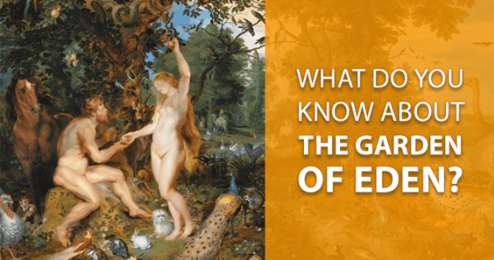 what-do-you-know-about-the-garden-of-eden