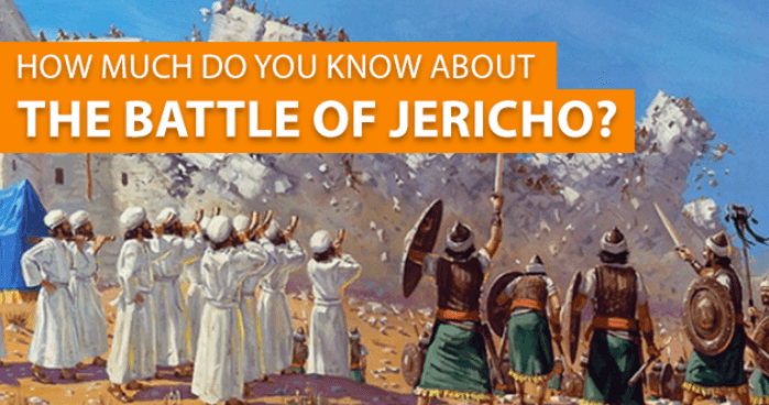 how-much-do-you-know-about-the-battle-of-jericho-quiz