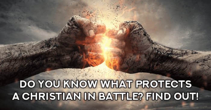 Do You Know What Protects A Christian In Battle? Find Out!