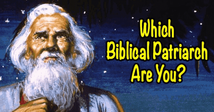 which-biblical-patriarch-are-you