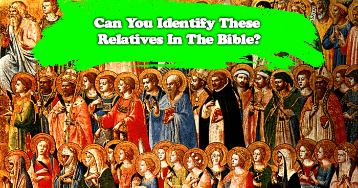 can-you-identify-these-famous-relatives-in-the-bible-quiz